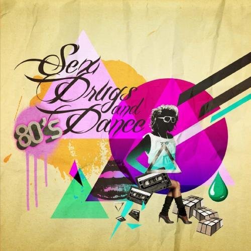 Various Artists - Sex Drugs & 80's Dance Music / Various Music CD