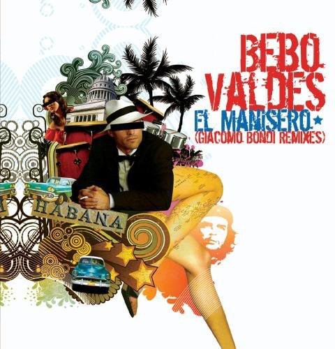 Bebo Valdes Trio - El Manisero (Giacomo Bondi Remixes) Music CD