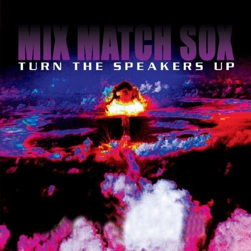 Mix Match Sox - Turn the Speakers Up Music CD