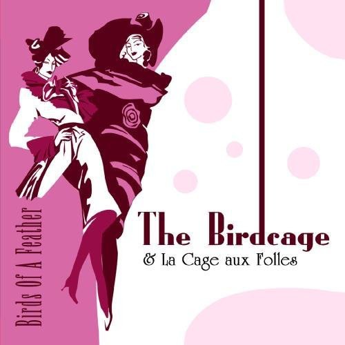 Birds Of A Feather - The Music from The Birdcage & La Cage Aux Folles Music CD