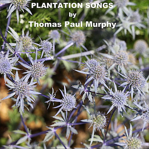 Thomas Paul Murphy - Plantation Songs Music CD