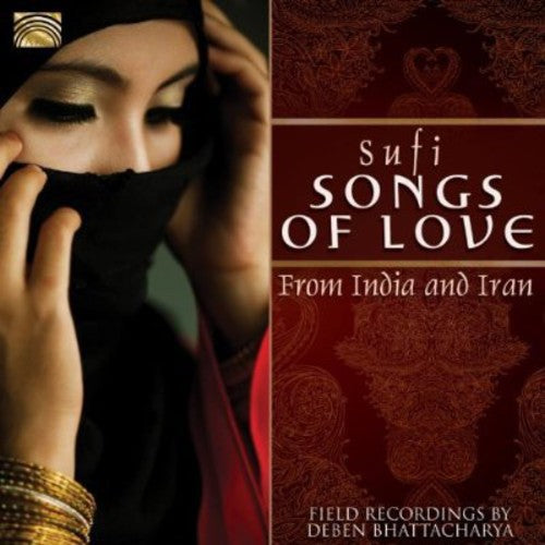 Deben Bhattacharya - Sufi Songs of Love from India and Iran Music CD