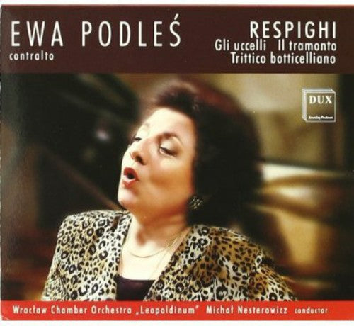 Respighi / Podles / Nesterowicz / Wroclaw Co - Gli Uccelli / Il Tramonto / Trittico Botticelliano Music CD