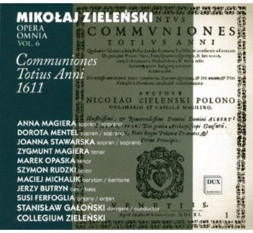 Collegium Zielenski - Opera Omnia 6: Communiones Totius Anni 1611 Music CD