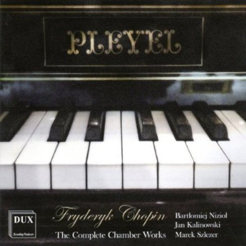 Chopin / Jan Kalinowski / Szkezer,Marek - Complete Chamber Works Music CD