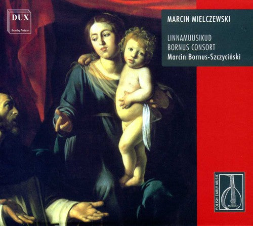 Mielczewski / Linnamusikuud / Bornus Consort - Polish Baroc Music Music CD