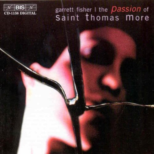 Fisher / Vinten-Johansen / Hogman / Persson - Passion of Saint Thomas More Music CD