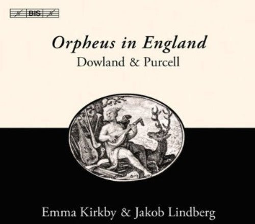 Dowland / Purcell / Kirkby / Lindberg - Orpheus in England: Songs & Lute Music Music CD