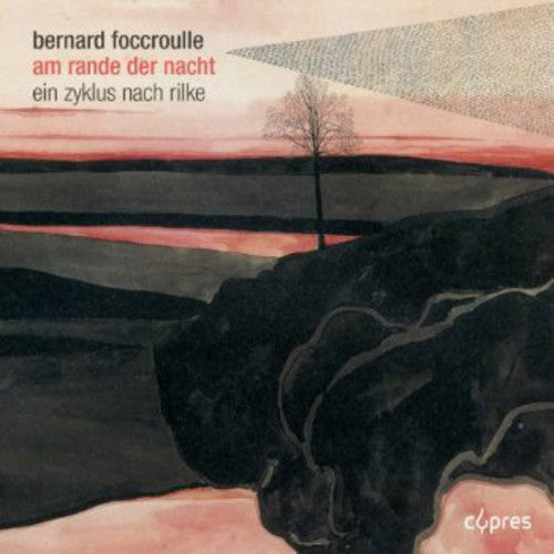 Foccroulle / Liege Royal Philharmonic / Deroyer - Am Rande Der Nacht Music CD