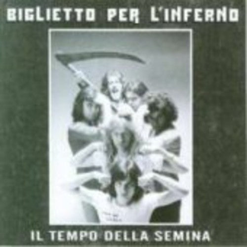 Biglietto Per Linferno - Il Tempo Della Semina Music CD