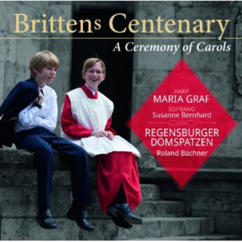 Roland Buechner - Ceremony of Carols: Brittens Centenary Music CD
