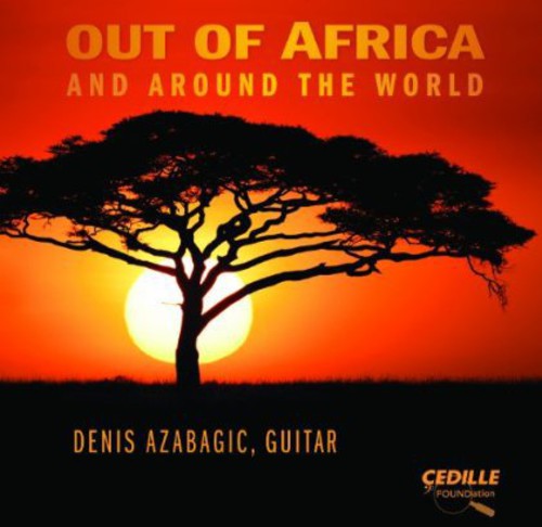 Denis Azabagic - Out of Africa & Around the World Music CD