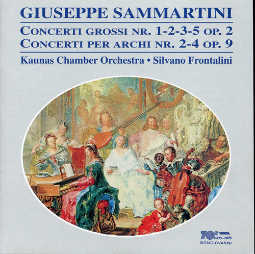 Sammartini / Frontalini / Kaunas Chamber Orchestra - Concerti Grossi Op 2 / Concerti Grossi Op 9 Music CD