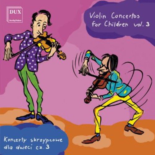 Komarowski / Ladomirski / Kruk - Violin Concertos for Children 3 Music CD