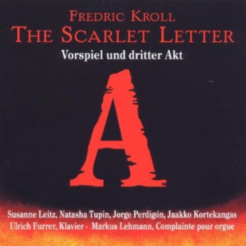 Kroll / Furrer / Leitz / Tupin - Scarlet Letter Music CD