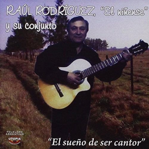 Raul Rodrigues El Ninense - El Sueno de Ser Cantor Music CD