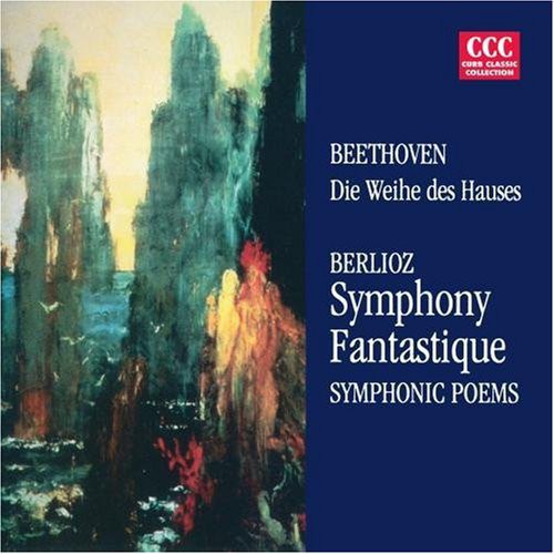 Beethoven / Berlioz - Die Weihe Des Hauses / Symphonie Fantastique Music CD