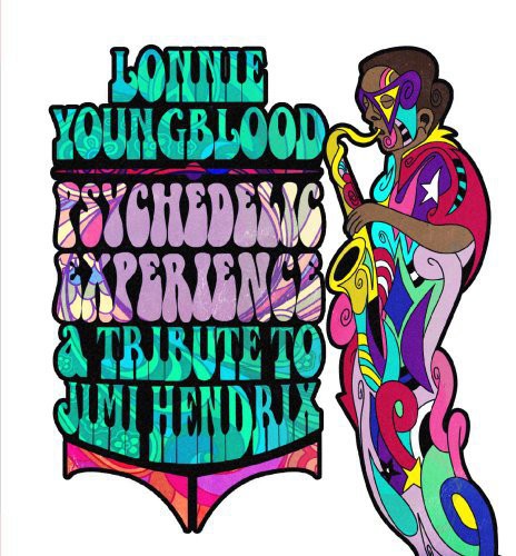 Lonnie Youngblood - Psychedelic Experience: Tribute to Jimi Hendrix Music CD