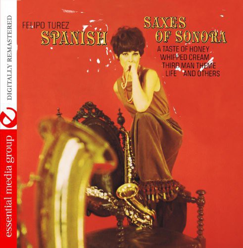 Felipo Turez - Spanish Saxes of Sonora Music CD