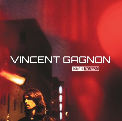 Vincent Gagnon - Tome III Errances (Feat. Boies Alain, Guillaume Bouchard, Michel Cote & Michael Lambert) Music CD