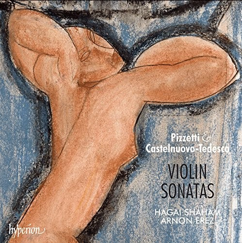 Pizzetti / Shaham / Erez - Violin Sonata Tre Canti / Castelnuovo Tedesco Music CD
