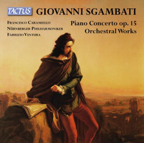Sgambati - Pno Cto Op. 15 & Orch L Works Music CD