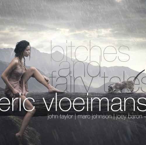 Eric Vloeimans - Bitches & Fairy Tales Music CD