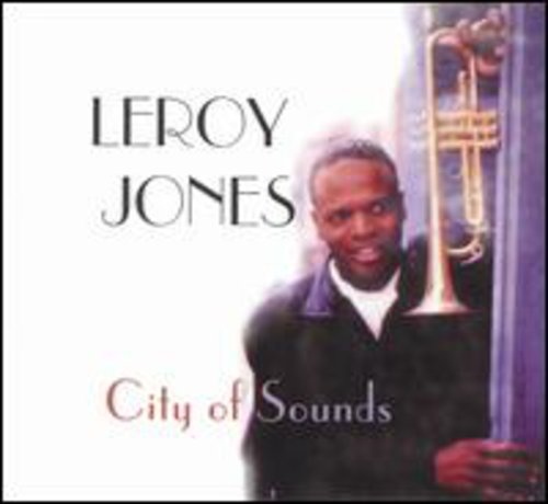 Leroy Jones - City Of Sounds Music CD