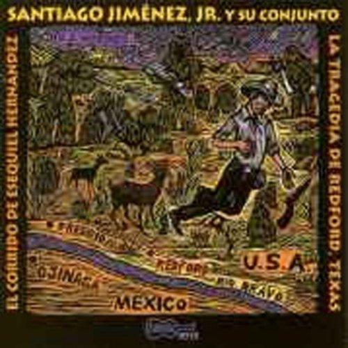 Santiago Jimenez Jr - Corrido De Esequiel Hernandez: Tragedia De Redford TX Music CD