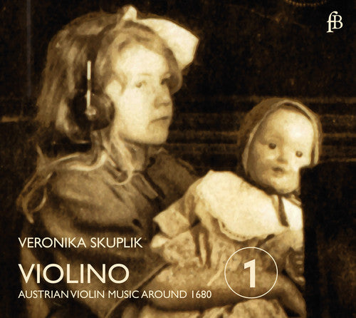 Evangelina Mascardi - Violino - Austrian Violin Music Around 1680 Music CD