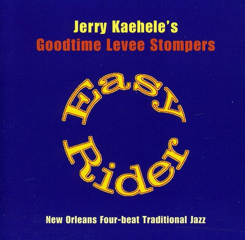 Jerry Kaehele & Goodtime Levee Stompers - Easy Rider Music CD