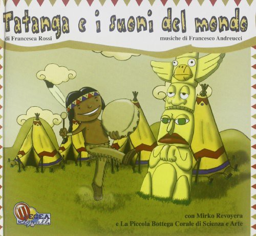 Francesca Rossi - Tatanga E I Suoni Del Mondo Music CD