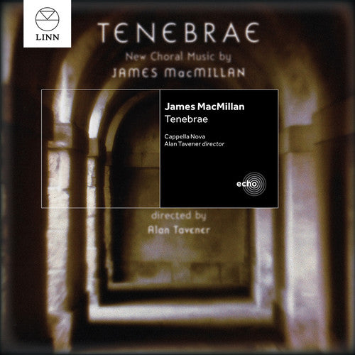 Macmillan / Tavener / Cappella Nova - Tenebrae Music CD