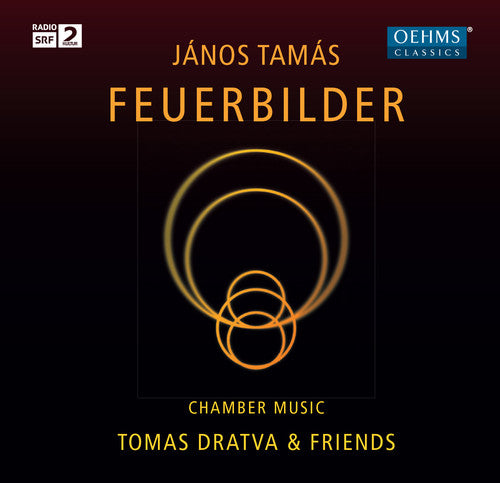 Tamas / Dratva / Greull / Hilpert / Besa - Feuerbilder-Chamber Music By Janos Tamas Music CD