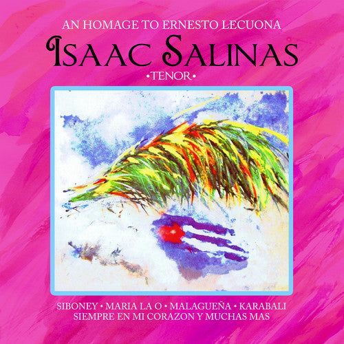 Isaac Salinas - An Homage to Ernesto Lecuona Music CD