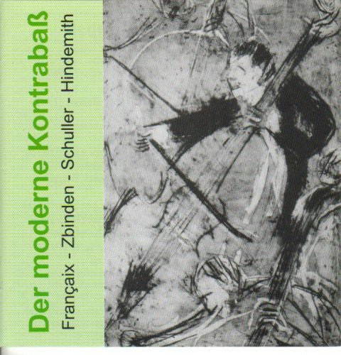Francaix / Zbinden / Schuller / Klaus / Iwaki - Modern Double Bass Music CD