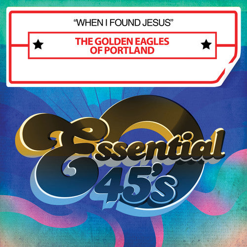 The Golden Eagles Of Portland - When I Found Jesus Music CD