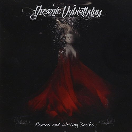Arsenic Unbirthday - Ravens & Writing Desks Music CD