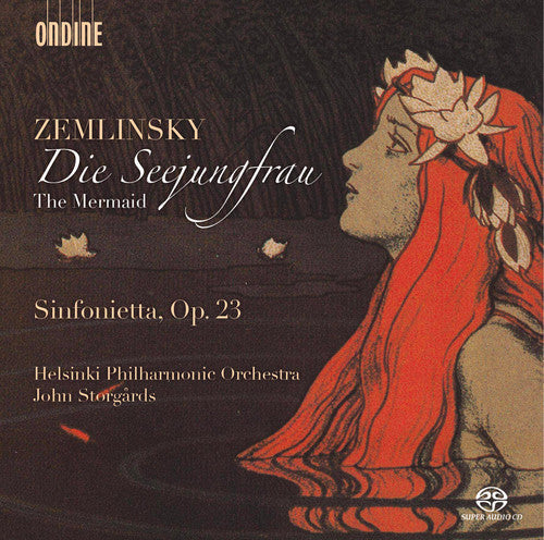Zemlinsky / Helsinki Philharmonic Orch / Storgards - Mermaid - Sinfonietta Op. 23 Music CD