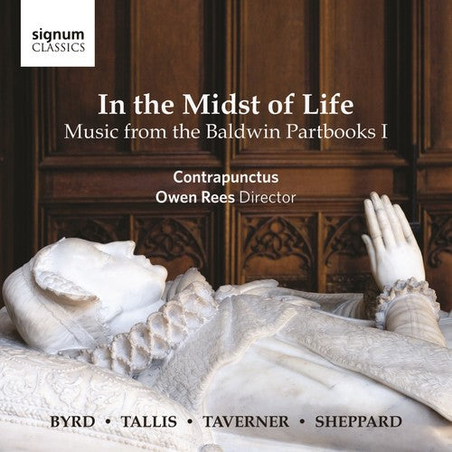 Byrd / Contrapunctus / Rees - In the Midst of Life - Music from the Baldwin I Music CD