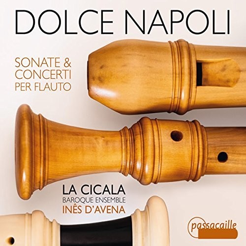 Fiorenza / La Cicala / Ines Davena - Dolce Napoli - Sonatas & Concerto for Flauto Music CD