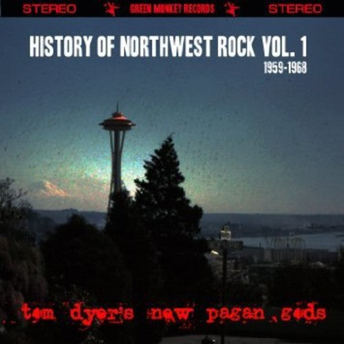 Tom Dyer New Pagan Gods - History of Northwest Rock Vol. 1 1959-1968 Music CD