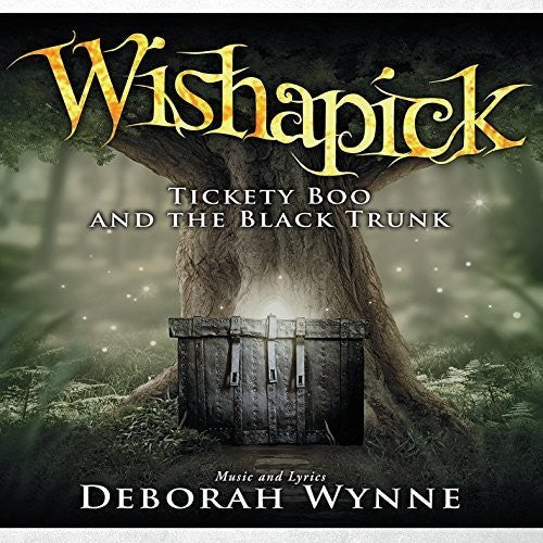 Wynne, Deborah - Wishapick: Tickety Boo and The Black Trunk Music CD