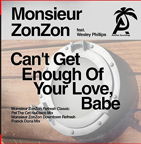 Monsieur ZonZon - Can't Get Enough Of Your Love, Babe Music CD