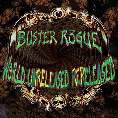 Buster Rogue - World Unreleased Rereleased Music CD