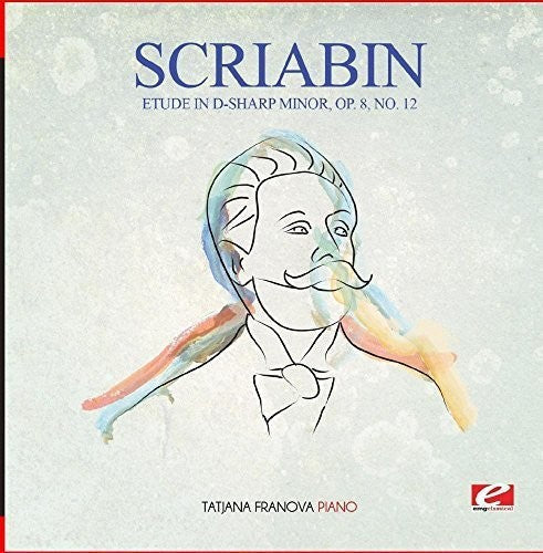 Tatjana Franova - Etude in D-Sharp Minor Op. 8 No. 12 Music CD