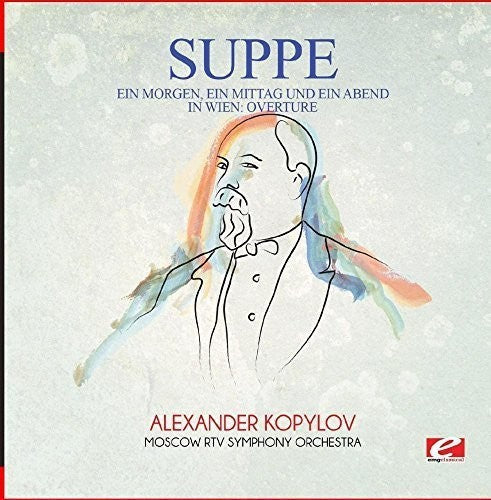 Moscow RTV Symphony Orchestra - Suppe: Ein Morgen, ein Mittag und ein Abend in Wien: Overture Music CD