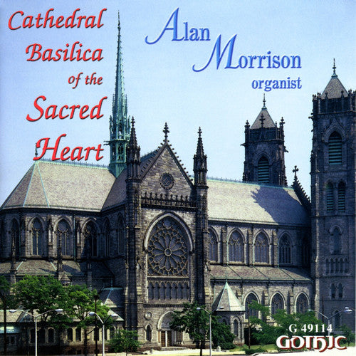 ALAN MORRISON - Cathedral Basilica of the Sacred Heart Music CD