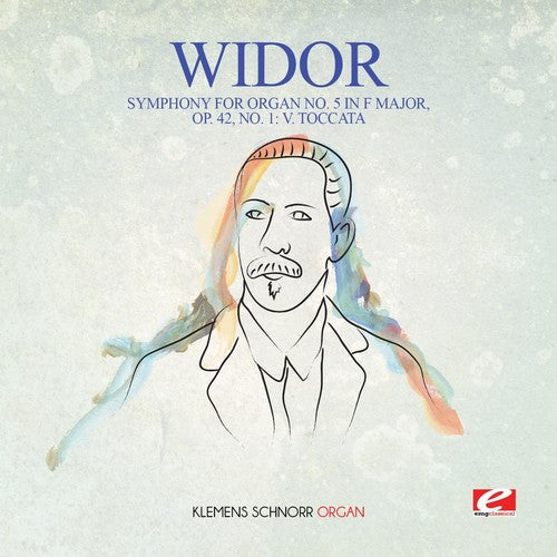 Klemens Schnorr - Widor: Symphony for Organ No. 5 in F Major, Op. 42, No. 1: V. Toccata Music CD