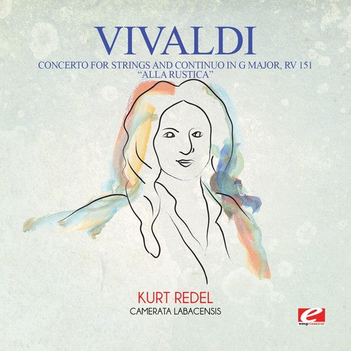 Camerata Labacensis - Vivaldi: Concerto for Strings and Continuo in G Major, RV 151 Alla Rustica Music CD
